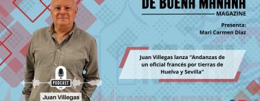 Radio Cartaya | Juan Villegas lanza “Andanzas de un oficial francés por tierras de Huelva y Sevilla»